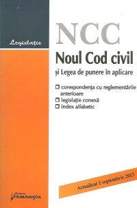 Noul Cod civil si Legea de punere in aplicare – actualizat 1 septembrie 2013