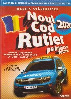 Noul cod rutier pentru otinerea permisului de conducere la orice categorie pe intelesul tuturor- -editie 2006