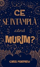 întâmplă când murim