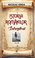 Întregitorii (Set of:Istoria românilorVol. 10)