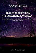 Nuclee de conştiinţă în expansiune auctorială : fragmentarium analitic asupra creaţiei de sens în discu