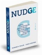 Nudge - Cartea ghionturilor pentru decizii mai bune legate de sanatate, bogatie si fericire