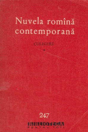 Nuvela romina contemporana - culegere, Volumul I