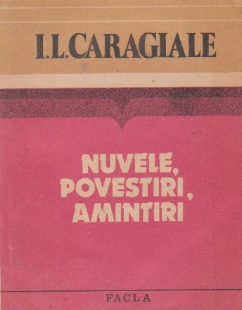 Nuvele, povestiri, amintiri (Caragiale)