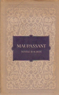 Nuvele si schite - Maupassant