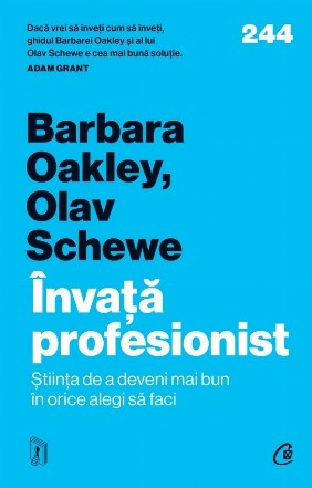 Învaţă profesionist : ştiinţa de a deveni mai bun în orice alegi să faci