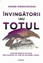 Învingătorii iau totul cum înşală