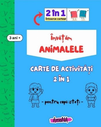 Învăţăm animalele : carte de activităţi 2 în 1