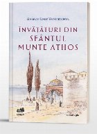 Învăţături din Sfântul Munte Athos
