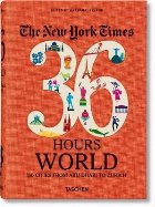 NYT. 36 Hours. World. 150 Cities from Abu Dhabi to Zurich