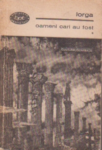 Oameni cari au fost, Volumul I