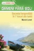 Oameni fara boli Secretul longevitatii