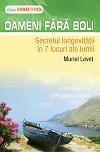 Oameni fara boli. Secretul longevitatii in 7 locuri ale lumii
