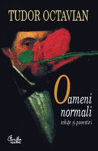 Oameni normali. Schite si povestiri