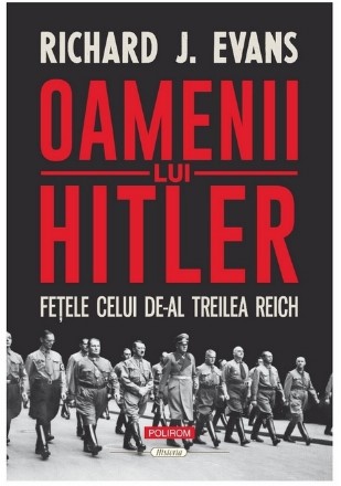 Oamenii lui Hitler : feţele celui de-al Treilea Reich