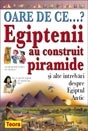 OARE DE CE...Egiptenii au construit piramide ?