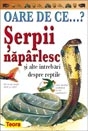 Oare de ce...Serpii naparlesc?
