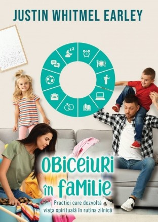 Obiceiuri în familie : practici care dezvoltă viaţa spirituală în rutina zilnică