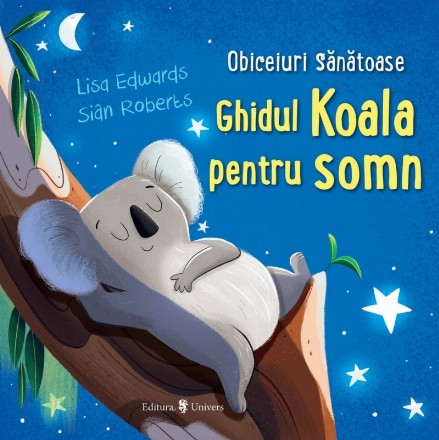 Obiceiuri sănătoase : ghidul Koala pentru somn