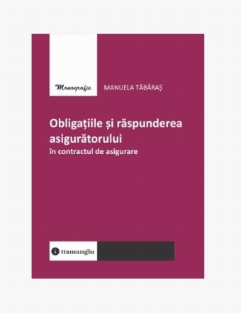 Obligaţiile şi răspunderea asigurătorului în contractul de asigurare