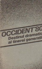 Occident 80 - Destinul dramatic al tinerei generatii