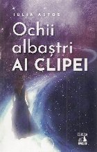 Ochii albaştri ai clipei