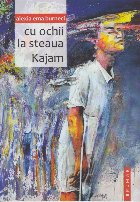 ochii steaua Kajam