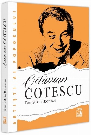 Octavian Cotescu, o altfel de poveste