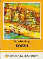 Octavian Goga - Poezii (Literatura de ghiozdan) Octavian Goga - Poezii (Literatura de ghiozdan)