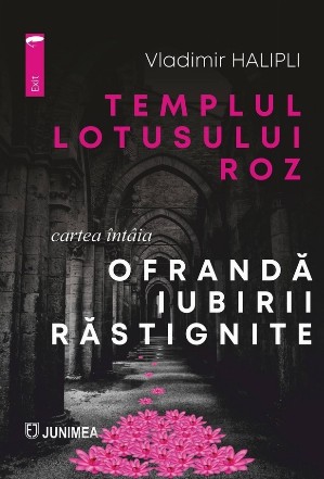 Ofrandă iubirii răstignite - Cartea 1 (Set of:Templul lotusului rozCartea 1)