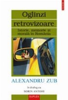 Oglinzi retrovizoare Istorie memorie morala