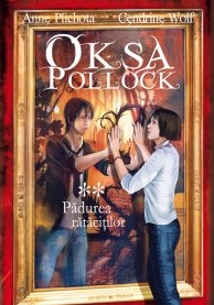 Oksa Pollock, volumul II. Padurea ratacitilor