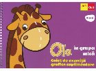 OLA in grupa mica. Caiet de exercitii grafice suplimentare. 4 ani