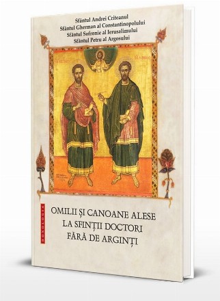 Omilii şi canoane alese la Sfinţii Doctori fără de arginţi