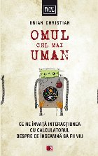 OMUL CEL MAI UMAN ÎNVAŢĂ