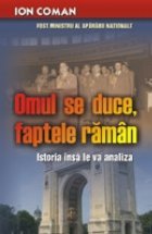 Omul duce faptele raman Istoria