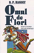 Omul de Flori. Basme si legende populare romanesti