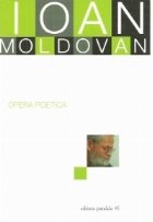 Opera poetica. Ioan Moldovan