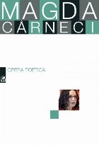 Opera poetica. Magda Carneci