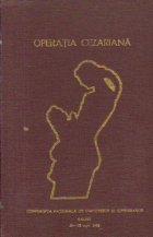 Operatia cezariana - Conferinta Nationala de Obstetrica si Ginecologie, Galati 24-26 Sept. 1982