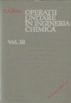 Operatii unitare in ingineria chimica, Volumul al III-lea
