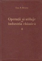 Operatii si utilaje in industria chimica Volumul al II-lea
