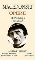 Opere Alexandru Macedonski volumul III