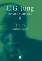 Opere complete Vol Tipuri psihologice