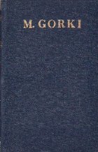 Opere in 30 Volume, Volumul al XVII-lea (M. Gorki)