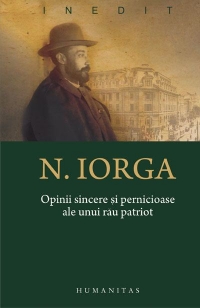 Opinii sincere si pernicioase ale unui rau patriot