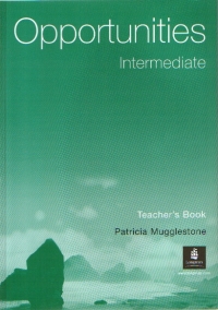 Opportunities : Intermediate (Teacher s Book)