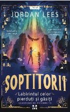 Şoptitorii : labirintul celor pierduţi şi găsiţi