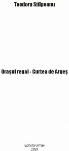 Oraşul regal Curtea Argeş