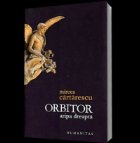 Orbitor. Aripa dreapta, editia a II-a